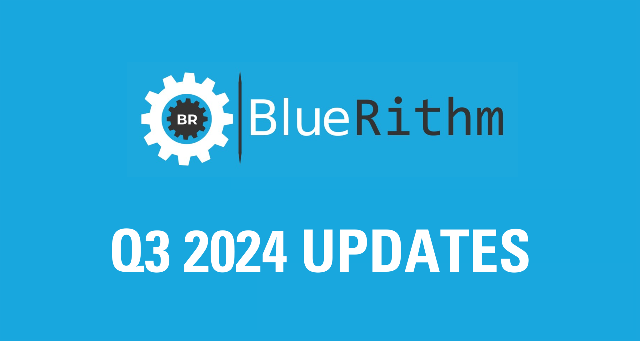 BLUERITHM Q3 2024 UPDATES BlueRithm