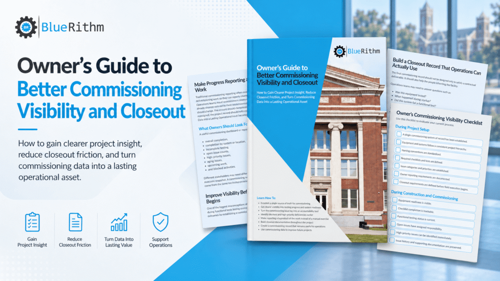 Owner’s Guide to Better Commissioning Visibility and Closeout